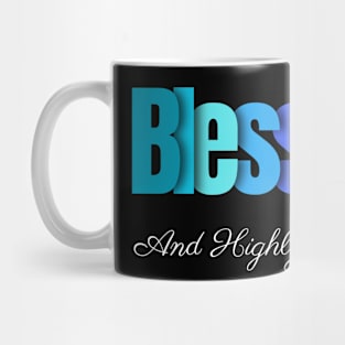 Blessed & Highly Favored Mug